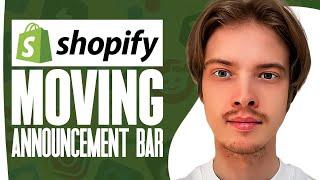 Moving Announcement Bar Shopify Tutorial (EASY 2024)