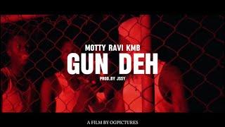 MOTTY - RAVI - KMB : GUN DEH ( prod. By JSSY )