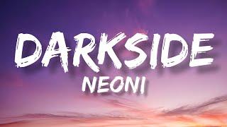 DARKSIDE - Neoni (Lyrics)