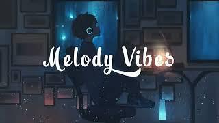 Melody Vibes Music Playlist ▶️