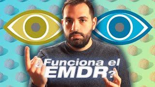 ¿EMDR FUNCIONA o es una ESTAFA? | ¿es una PSEUDOCIENCIA?