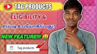 YouTube Monetization New Feature TAG PRODUCTS How to use & Eligibility in Tamil | Raja Tech