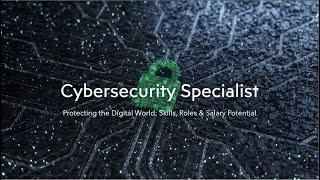 How to Become a Cybersecurity Specialist: Skills, Roles & Salary Breakdown
