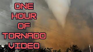 Compilation: Over ONE HOUR of TORNADO Footage