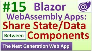 Lec_30: Blazor WebAssembly | Share State/Data Between Components - #15