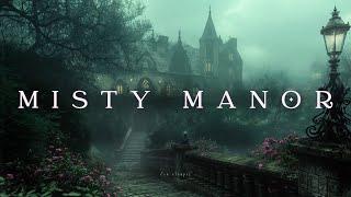 dark academia playlist - the misty manor | slow piano background music to study⋆read⋆relax