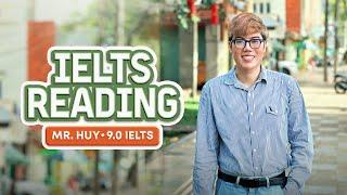 Hướng dẫn TUYỆT KỸ cho TOÀN BỘ các dạng Reading IELTS cùng NCS. TS Nguyễn Hoàng Huy 9.0 Reading