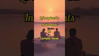 Dive into Music & Instruments with Us- Part 3 #music #instrumental #carnaticmusic