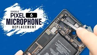 Google Pixel 6 Microphone Replacement