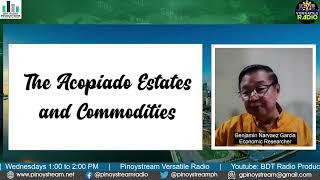 The Acopiado Estate and Commodities #bdtradioproductions