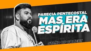 CONFUNDI UMA ESPÍRITA COM A IRMÃ DO COQUE - STAND UP