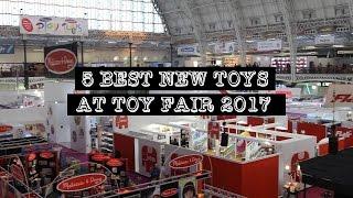 5 Best New Toys at the Toy Fair 2017