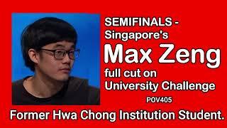 Singapore's Max Zeng full cut University Challenge former Hwa Chong Institution Student Semifinal1