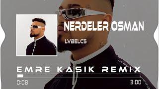 Hani Çağırdığın Kızlar Nerdeler Osman - Lvbel C5 ( Emre Kaşık Remix )