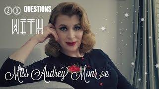 20 questions with Miss Audrey Monroe