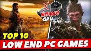 Top 10 Best High Graphics Games For Low End Potato PC (No GPU Needed, Intel HD)