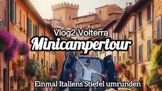 Ich fahre mit meinem Selbstausbau Minicamper Berlingo um Italien herum Vlog 2  Volterra /Toskana