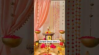 5 Ganpati Decor Ideas #shorts #youtubeshorts #ganpati #bappa #ganpatidecoration #ganeshchaturthi