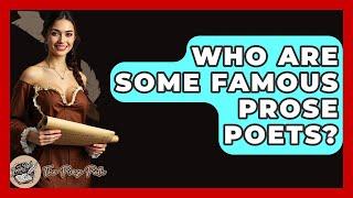 Who Are Some Famous Prose Poets? - The Prose Path
