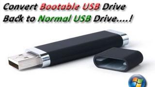 Convert Bootable USB drive back to a Normal USB drive - windows 7