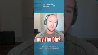 Will You Buy the Dip?