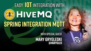 Spring Tips: easy IOT integration with HiveMQ, Spring Integration MQTT, and Spring Native