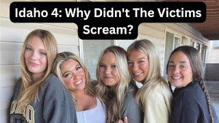 Idaho 4: Why Didn't The Victims Scream?