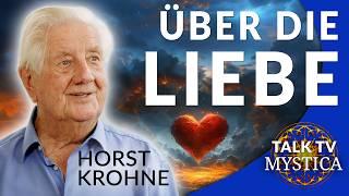 Horst Krohne: "... und hätten die Liebe nicht" - Gedanken und Weisheitsworte eines Geistheilers