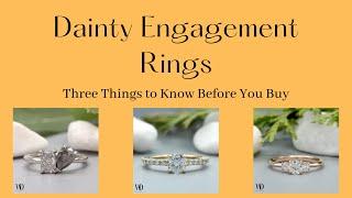 Dainty Engagement Rings: Three Things to Know Before You Buy