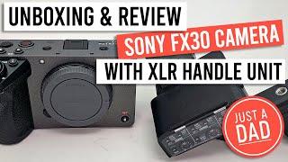 Sony FX30 Camera with Sony XLR Handle Unit UNBOXING & REVIEW