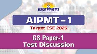 AIPMT Mock Test-I (Paper-I) Discussion | By Lukmaan IAS Team