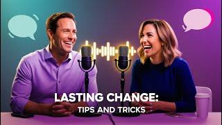 #ONPASSIVE Podcast Lasting Change: Tips and Tricks