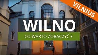 WILNO - Historia, Atrakcje, Ciekawostki, Co Warto Zobaczyć?