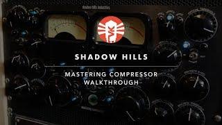 Shadow Hills Mastering Compressor Walkthrough | Vintage King