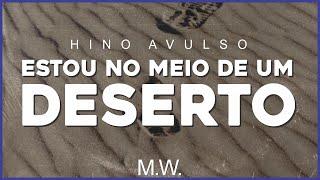 ESTOU NO MEIO DE UM DESERTO | MATHEUS WYLLKER