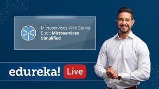 Microservices with Spring Boot | Microservices Architecture | Microservices Training | Edureka