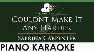 Sabrina Carpenter - Couldn't Make It Any Harder - LOWER Key (Piano Karaoke Instrumental)