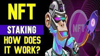 What Is NFT Staking and How Does It Work