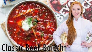 The BEST Classic Beef Borscht Recipe (Борщ) - Ukrainian Beet Soup w/ Beef! Family Recipe!!