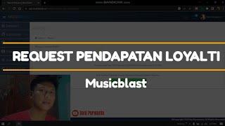 CARA REQUEST GAJI DARI MUSICBLAST |  ROYALTI MUSICBLAST ID