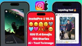 InstaPro v10.75 | iOS 17.4 Emojis + iOS Fonts | Insta Pro iPhone Story | instapro new update