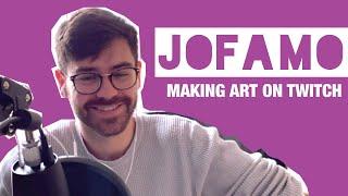 Meet Jofamo  - Streaming Art on Twitch and Growing Your Channel