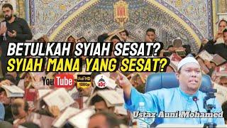 Betulkah Syiah SesatSyiah Mana Yang Sesat| Ustaz Auni Mohamed