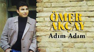 Ömer Akçay - Adım Adım