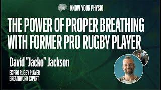 David "Jacko" Jackson - BREATHE BETTER: Breathwork Explained!