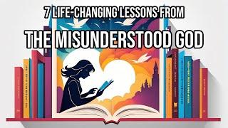 The Misunderstood God by Darin Hufford: 7 Algorithmically Discovered Lessons