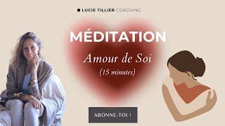 Méditation amour de soi - 15 min