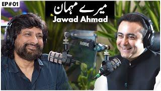 Unpacking Jawad Ahmad's Life | Meray Mehman with Mansoor Ali Khan | EP#01