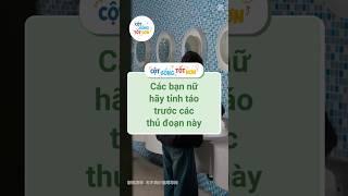 Các bạn nữ hãy cảnh giác với các thủ đoạn này #cotsongtothon #tips #shorts