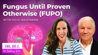 182: Resiliency Radio with Dr. Jill: Fungus Until Proven Otherwise (FUPO) with Doug Kauffmann